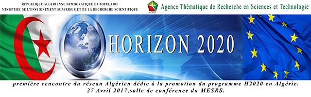 Première rencontre du réseau algérien dédié à la promotion du programme H2020 en Algérie le 27 Avril 2017 à Alger
