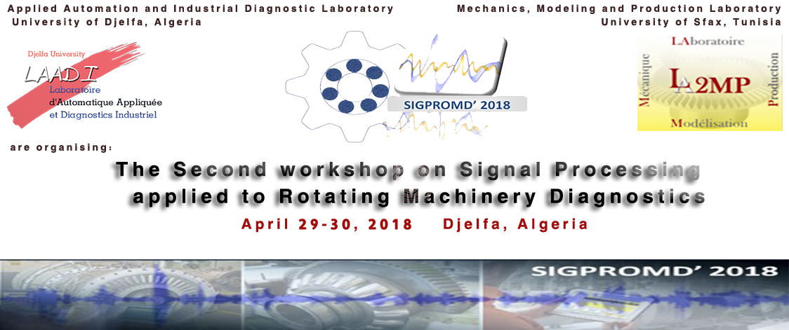 The 2nd International Workshop on Signal Processing Applied to Rotating  Machinery Diagnostics  les 29 et 30 Avril 2018 à Djelfa.
