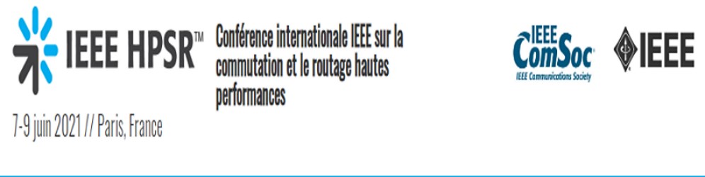 IEEE International Conference on High Performance Switching and Routing 7-9 June 2021 / Paris, France